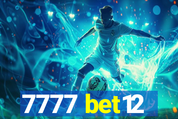 7777 bet12